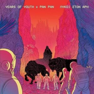 Years Of Youth X Pan Pan – Λύκοι Στον Άρη (Yellow Vinyl)