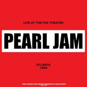 Pearl Jam – Live At The Fox Theatre, Atlanta 1994