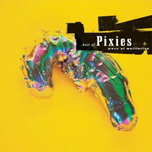 Pixies - Best of Pixies (Wave of Mutilation)