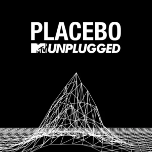 Placebo – MTV Unplugged