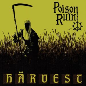 Poison Ruïn – Härvest