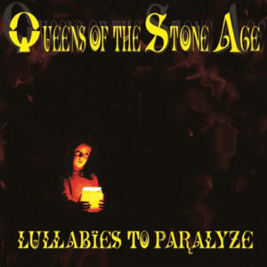 Queens Of The Stone Age – Lullabies To Paralyze