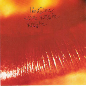 The Cure - Kiss me, Kiss me, Kiss me