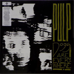 Pulp - Dogs Are Everywhere