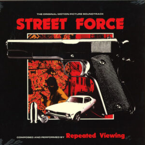 Street Force - Original Motion Picture Soundtrack by Repeated Viewing