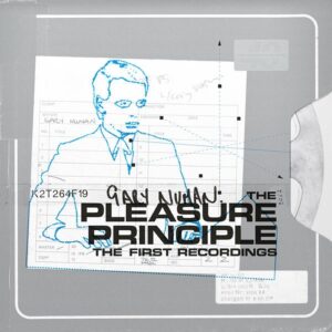 Gary Numan – The Pleasure Principle (The First Recordings)