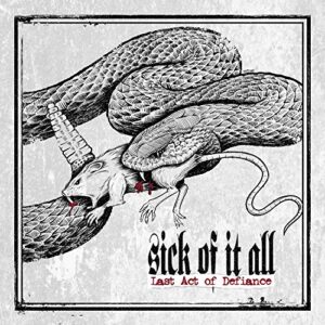 Sick Of It All ‎– Last Act Of Defiance