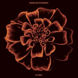 Siouxsie And The Banshees – All Souls