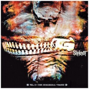 Slipknot – Vol. 3: (The Subliminal Verses)