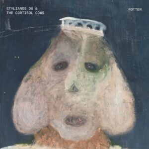 Stylianos Ou & The Cortisol Cows – Rotten