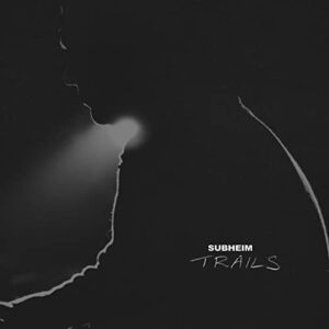 Subheim – Trails