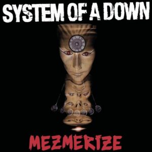 System Of A Down – Mezmerize