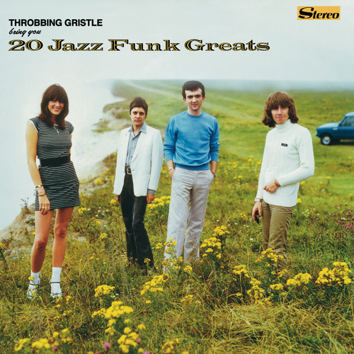 Throbbing Gristle – 20 Jazz Funk Greats