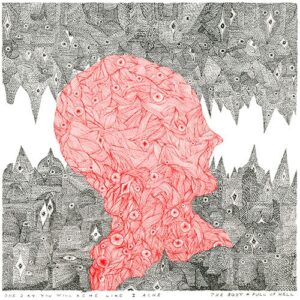 The Body * Full Of Hell – One Day You Will Ache Like I Ache