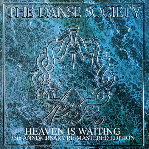 The Danse Society – Heaven Is Waiting