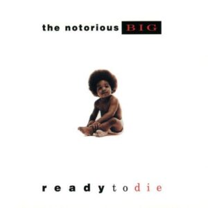 The Notorious B.I.G. – Ready To Die