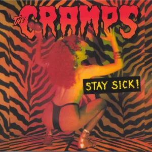 The Cramps – Stay Sick!