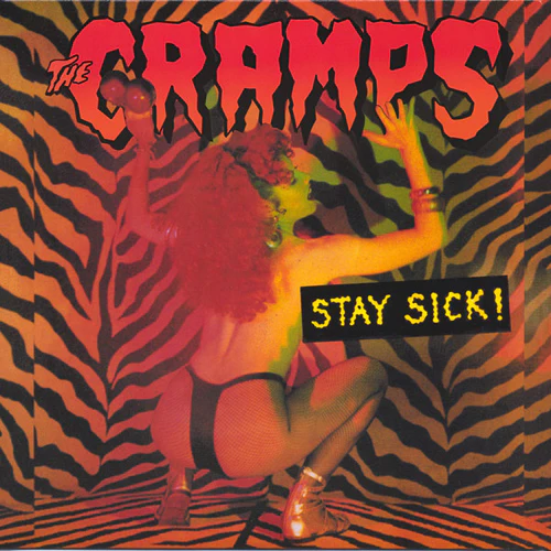 The Cramps – Stay Sick!