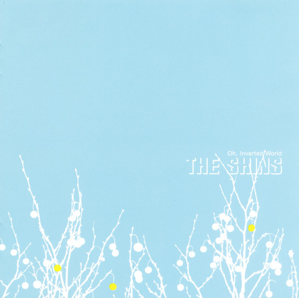 The Shins - Oh, Inverted World