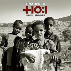 Tinariwen – Imidiwan: Companions