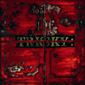 Tricky – Maxinquaye