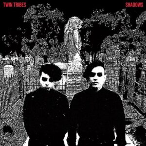 Twin Tribes – Shadows