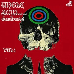 Uncle Acid And The Deadbeats – Vol. 1