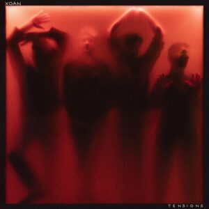 XOAN – Tensions