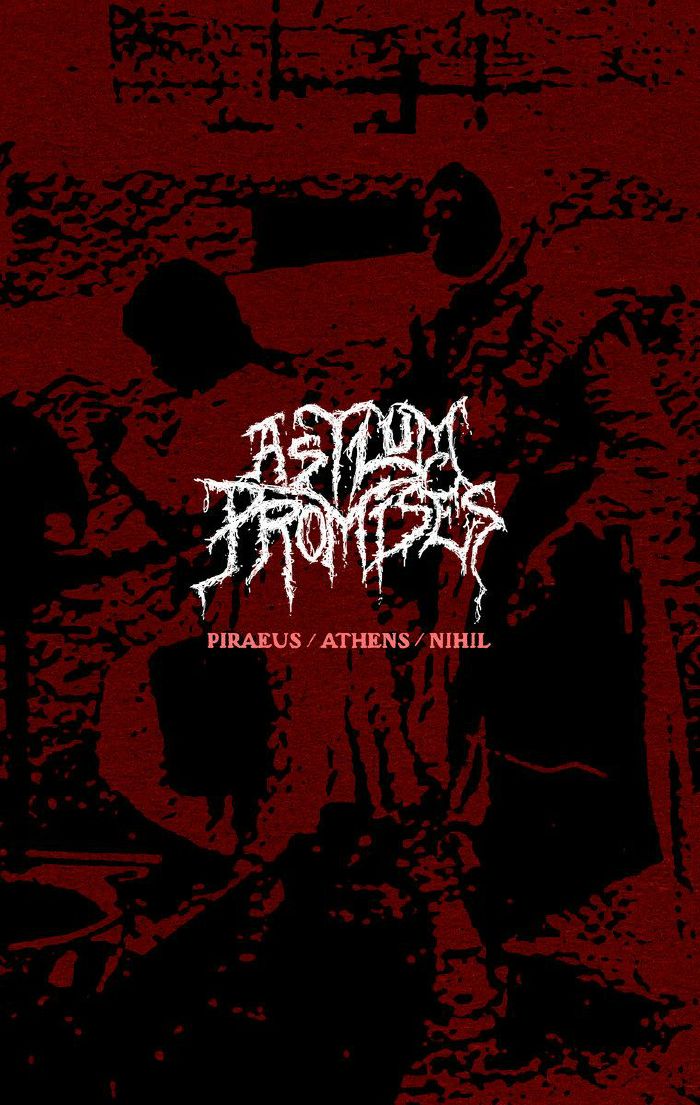 Asylum Promises - Piraeus / Athens / Nihil (Cassette)