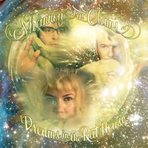 Shannon & The Clams - Dreams In The Rathouse