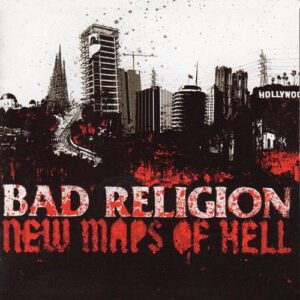 Bad Religion - New Maps Of Hell