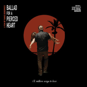 Jean-Michel Bernard - Ballad for a Pierced Heart