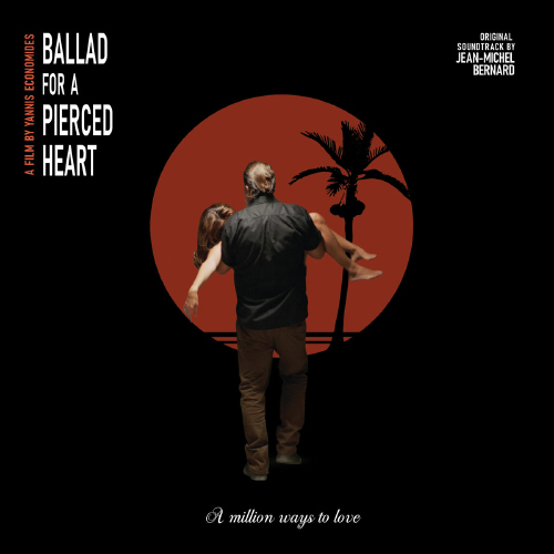 Jean-Michel Bernard - Ballad for a Pierced Heart