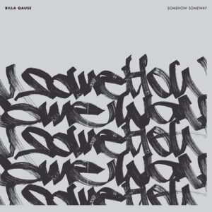 Billa Qause - Somehow Someway
