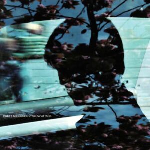 Brett Anderson - Slow Attack