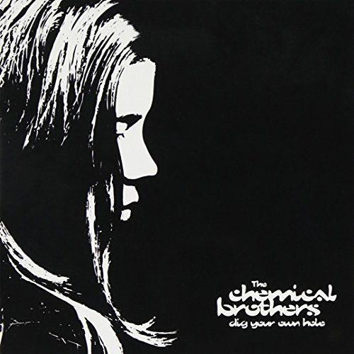 Chemical Brothers - Dig Your Own Hole