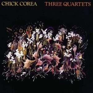 Chick Corea - Three Quarters