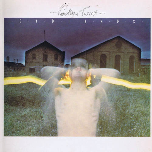 Cocteau Twins - Garlands