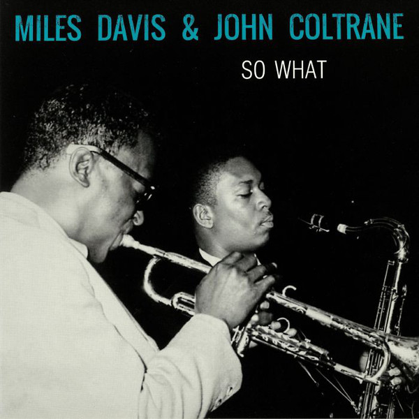 Miles Davis & John Coltrane - So What