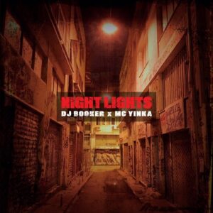 DJ Booker & MC Yinka - Night Lights