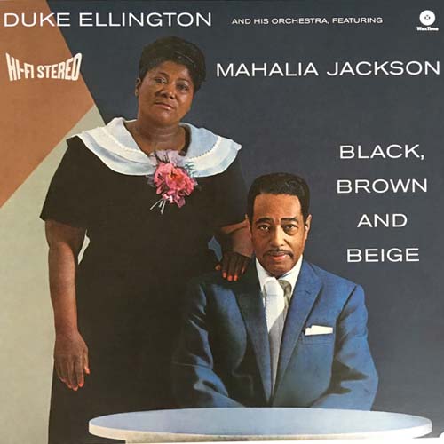 Duke Ellington feat Mahalia Jackson - Black, Brown And Beige