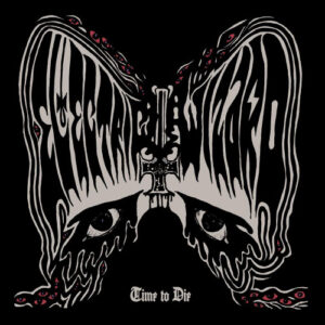 Electric Wizard - Time To Die