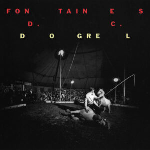 Fontaines D.C. - Dogrel