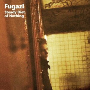Fugazi - Steady Diet Of Nothing