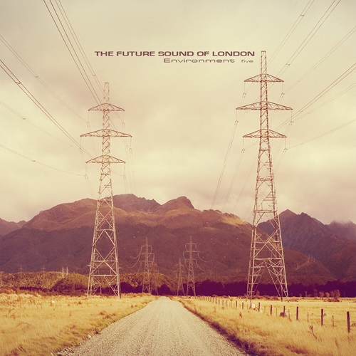 Future Sound Of London - Environment Five