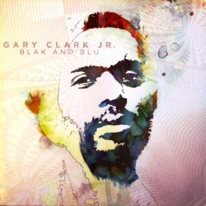 Gary Clark Jr. - Blak And Blu