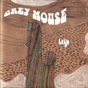 Grey Mouse - Trip