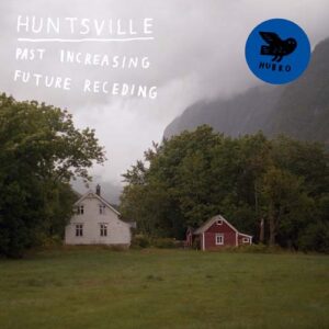 Huntsville - Past Increasing, Future Receding