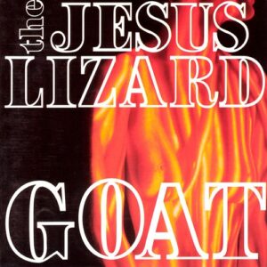 Jesus Lizard - Goat