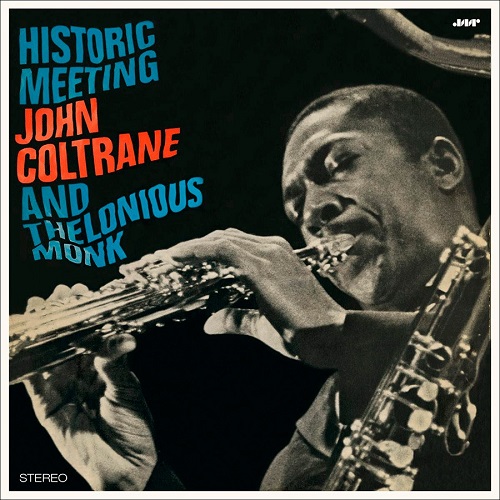 John Coltrane And Thelonius Monk - Historic Meeting